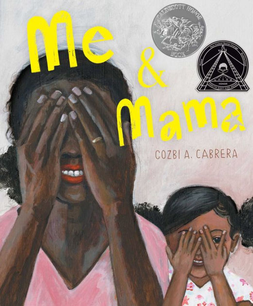 Me & Mama (Caldecott Honor Book) by Cozbi A. Cabrera, Hardcover