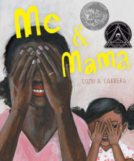 Title: Me & Mama, Author: Cozbi A. Cabrera