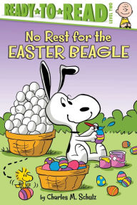 Title: No Rest for the Easter Beagle: Ready-to-Read Level 2, Author: Charles M. Schulz