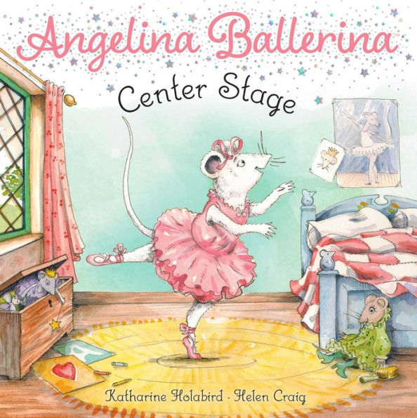 Center Stage (Angelina Ballerina Series)