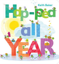 Free online downloads of books Hap-Pea All Year 9781534456570 by Keith Baker MOBI English version
