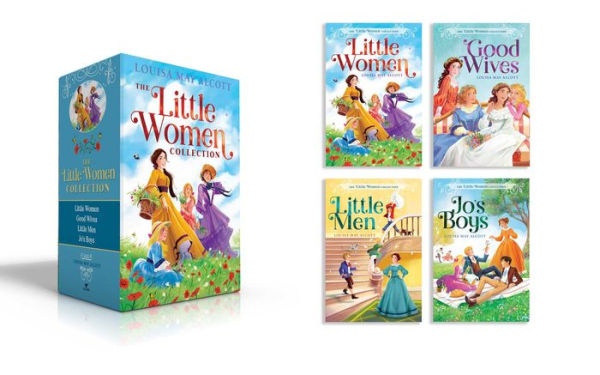 The Little Women Collection (Boxed Set): Little Women; Good Wives; Little Men; Jo's Boys