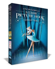 Title: The New York City Ballet Presents A Classic Picture Book Collection (Boxed Set): The Nutcracker; The Sleeping Beauty; Swan Lake, Author: New York City Ballet