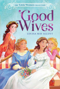 Title: Good Wives, Author: Louisa May Alcott