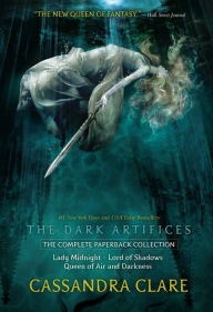 Title: The Dark Artifices, the Complete Paperback Collection (Boxed Set): Lady Midnight; Lord of Shadows; Queen of Air and Darkness, Author: Cassandra Clare