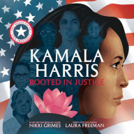 Title: Kamala Harris: Rooted in Justice, Author: Nikki Grimes