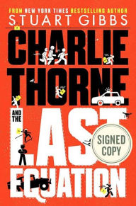 Title: Charlie Thorne and the Last Equation (Signed Book) (Charlie Thorne Series #1), Author: Stuart Gibbs