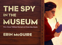 Alternative view 1 of The Spy in the Museum: How Rose Valland Saved Art from the Nazis