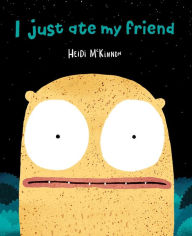 Free books online and download I Just Ate My Friend FB2 iBook MOBI 9781534466685 by Heidi McKinnon (English literature)