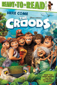 Title: Here Come the Croods: Ready-to-Read Level 2, Author: Maggie Testa