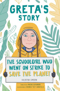 Downloading free books on kindle fire Greta's Story: The Schoolgirl Who Went on Strike to Save the Planet in English RTF PDB by Valentina Camerini, Moreno Giovannoni, Veronica Carratello 9781534468771