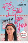 P.S. I Still Love You (To All the Boys I've Loved Before Series #2)