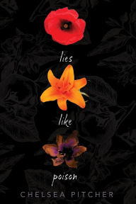Title: Lies Like Poison, Author: Chelsea Pitcher