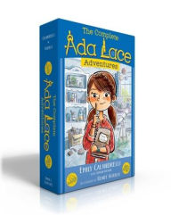 Title: The Complete Ada Lace Adventures (Boxed Set): Ada Lace, on the Case; Ada Lace Sees Red; Ada Lace, Take Me to Your Leader; Ada Lace and the Impossible Mission; Ada Lace and the Suspicious Artist, Author: Emily Calandrelli