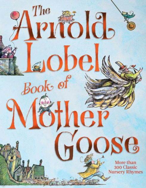 The Arnold Lobel Collection 16冊 The Arnold Lobel Book of Mother Goose: A Treasury of More