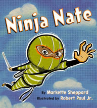 Title: Ninja Nate, Author: Markette Sheppard