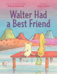 Alternative view 1 of Walter Had a Best Friend