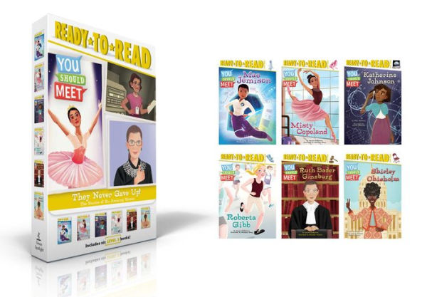 They Never Gave Up! The Stories of Six Amazing Women (Boxed Set): Mae Jemison; Misty Copeland; Katherine Johnson; Roberta Gibb; Ruth Bader Ginsburg; Shirley Chisholm