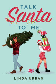 Title: Talk Santa to Me, Author: Linda Urban