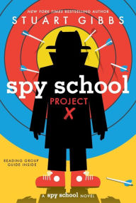 Title: Spy School Project X (Spy School Series #10), Author: Stuart Gibbs