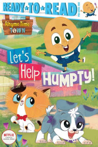 Title: Let's Help Humpty!: Ready-to-Read Pre-Level 1, Author: Patty Michaels