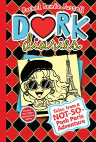 Title: Tales from a Not-So-Posh Paris Adventure (Dork Diaries Series #15), Author: Rachel Renée Russell