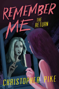 Title: The Return (Remember Me Series #2), Author: Christopher Pike