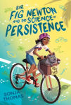 Alternative view 1 of Sir Fig Newton and the Science of Persistence