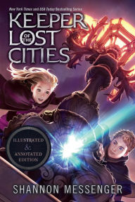 Title: Keeper of the Lost Cities Illustrated & Annotated Edition: Book One, Author: Shannon Messenger