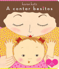 Title: A contar besitos (Counting Kisses), Author: Karen Katz