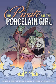 Title: The Pirate and the Porcelain Girl, Author: Emily Riesbeck