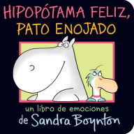 Title: Hipopï¿½tama feliz, pato enojado (Happy Hippo, Angry Duck), Author: Sandra Boynton