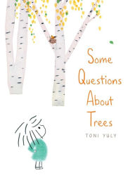 Title: Some Questions About Trees, Author: Toni Yuly