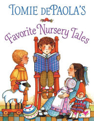 Title: Tomie dePaola's Favorite Nursery Tales, Author: Tomie dePaola