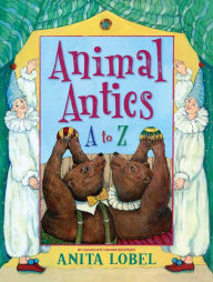 Title: Animal Antics: A to Z, Author: Anita Lobel