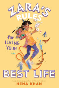 Title: Zara's Rules for Living Your Best Life, Author: Hena Khan