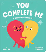 Title: You Complete Me: A Sliding Pull-Tab Book, Author: Cindy Jin