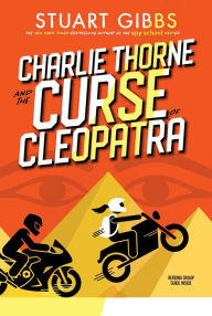 Title: Charlie Thorne and the Curse of Cleopatra, Author: Stuart Gibbs