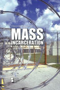 Title: Mass Incarceration, Author: Rebecca Aldridge