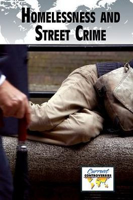 Homelessness and Street Crime