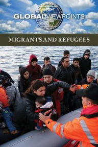Title: Migrants and Refugees, Author: M. M. Eboch