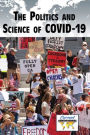 The Politics and Science of COVID-19
