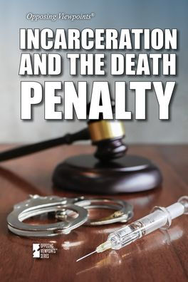 Incarceration and the Death Penalty