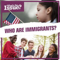 Title: Who Are Immigrants?, Author: Riley Lawrence