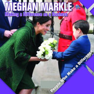 Title: Meghan Markle: Making a Difference as a Duchess, Author: Katie Kawa