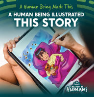 Title: A Human Being Illustrated This Story, Author: Kathleen Connors