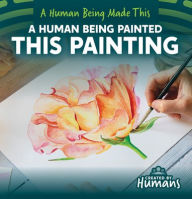 Title: A Human Being Painted This Painting, Author: Kathleen Connors