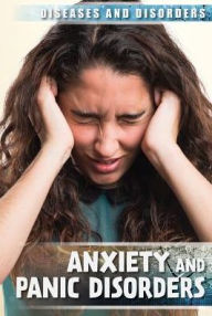 Title: Anxiety and Panic Disorders, Author: Jennifer Lombardo