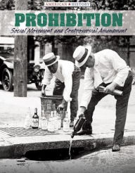Title: Prohibition: Social Movement and Controversial Amendment, Author: Joan Stoltman