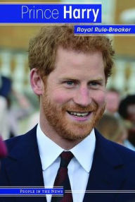 Title: Prince Harry: Royal Rule-Breaker, Author: Elizabeth Krajnik